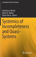 Systemics of Incompleteness and Quasi-Systems