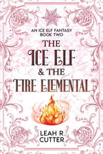 The Ice Elf & The Fire Elemental