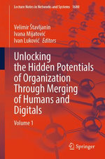 Unlocking the Hidden Potentials of Organization Through Merging of Humans and Digitals