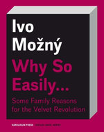 Why So Easily . . . Some Family Reasons for the Velvet Revolution