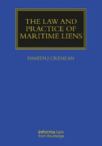 The Law and Practice of Maritime Liens