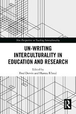 Un-Writing Interculturality in Education and Research