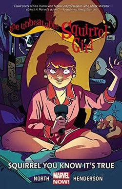 The Unbeatable Squirrel Girl Vol. 2: Squirrel You Know It's True