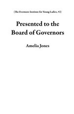 Presented to the Board of Governors