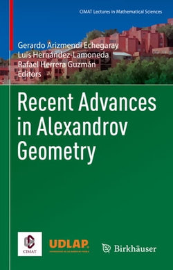 Recent Advances in Alexandrov Geometry