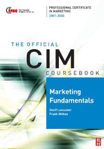 CIM Coursebook Marketing Fundamentals 07/08