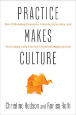 Practice Makes Culture