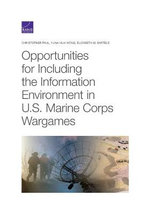 Opportunities for Including the Information Environment in U. S. Marine Corps Wargames