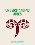 Understanding Aries Understanding Aries