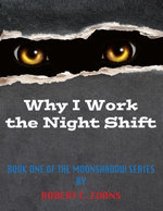 Why I Work the Night Shift