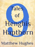 9 Tales of Henghis Hapthorn 9 Tales of Henghis Hapthorn