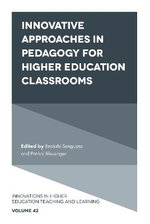 Innovative Approaches in Pedagogy for Higher Education Classrooms