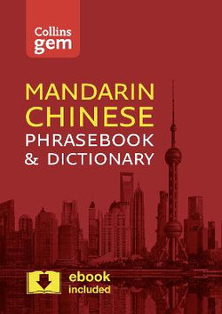 Collins Mandarin Chinese Phrasebook and Dictionary Gem Edition: Essential Phrases and Words in a Mini, Travel-Sized Format (Collins Gem)