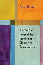 The Book of Job and the Immanent Genesis of Transcendence