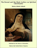 The Kernel and the Husk: Letters on Spiritual Christianity