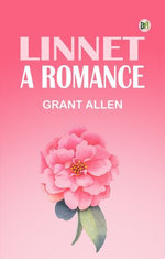 Linnet: A Romance