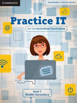 Practice IT for the Australian Curriculum Book 2 Middle Secondary Pack (Textbook and Interactive Textbook)