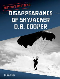 Disappearance of Skyjacker D. B. Cooper Disappearance of Skyjacker D. B. Cooper