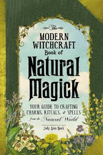The Modern Witchcraft Book of Natural Magick
