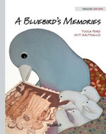 A Bluebird's Memories