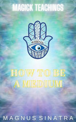 How to Be a Medium