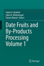 Date Fruits and By-Products Processing Volume 1