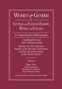 Women and Gender in Central and Eastern Europe, Russia, and Eurasia