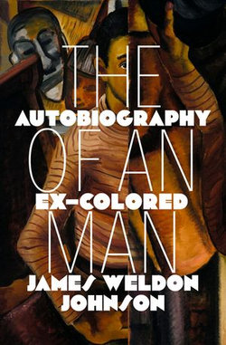 The Autobiography of an Ex–Colored Man