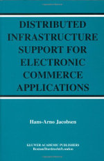 Distributed Infrastructure Support for Electronic Commerce Applications