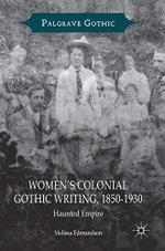 Women's Colonial Gothic Writing, 1850-1930