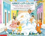 Arroz Con Leche Popular Songs and Rhymes from Latin America