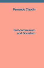 Eurocommunism and Socialism Eurocommunism and Socialism