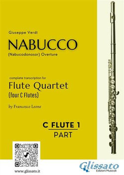 Flute 1 part of "Nabucco" overture for Flute Quartet
