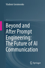 Beyond and After Prompt Engineering: The Future of AI Communication