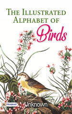 The Illustrated Alphabet of Birds