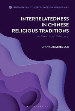 Interrelatedness in Chinese Religious Traditions Interrelatedness in Chinese Religious Traditions