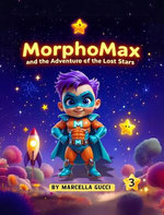 MorphoMax and the Adventure of the Lost Stars