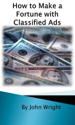 How to Make a Fortune with Classified Ads