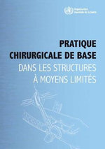 Pratique chirurgicale de base dans les structures a moyens limites