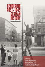 Gendering Post-1945 German History Gendering Post-1945 German History