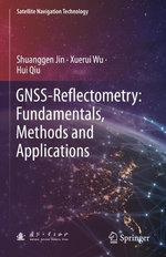 GNSS-Reflectometry: Fundamentals, Methods and Applications