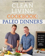 Clean Living Cookbook: Paleo Dinner