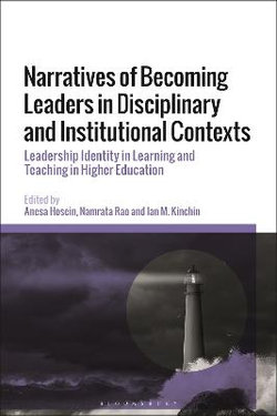 Narratives of Becoming Leaders in Disciplinary and Institutional Contexts Narratives of Becoming Leaders in Disciplinary and Institutional Contexts