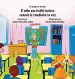 El Niño Que Habló Incluso Cuando le Temblaba la Voz