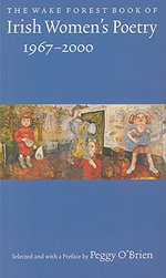 The Wake Forest Book of Irish Women's Poetry: 1967-2000