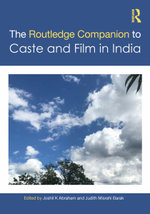 The Routledge Companion to Caste and Film in India