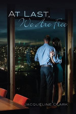 At Last, We Are Free