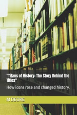 Titans of History: The Story Behind the Titles