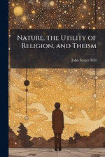 Nature, the Utility of Religion, and Theism