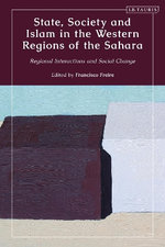 State, Society and Islam in the Western Regions of the Sahara State, Society and Islam in the Western Regions of the Sahara